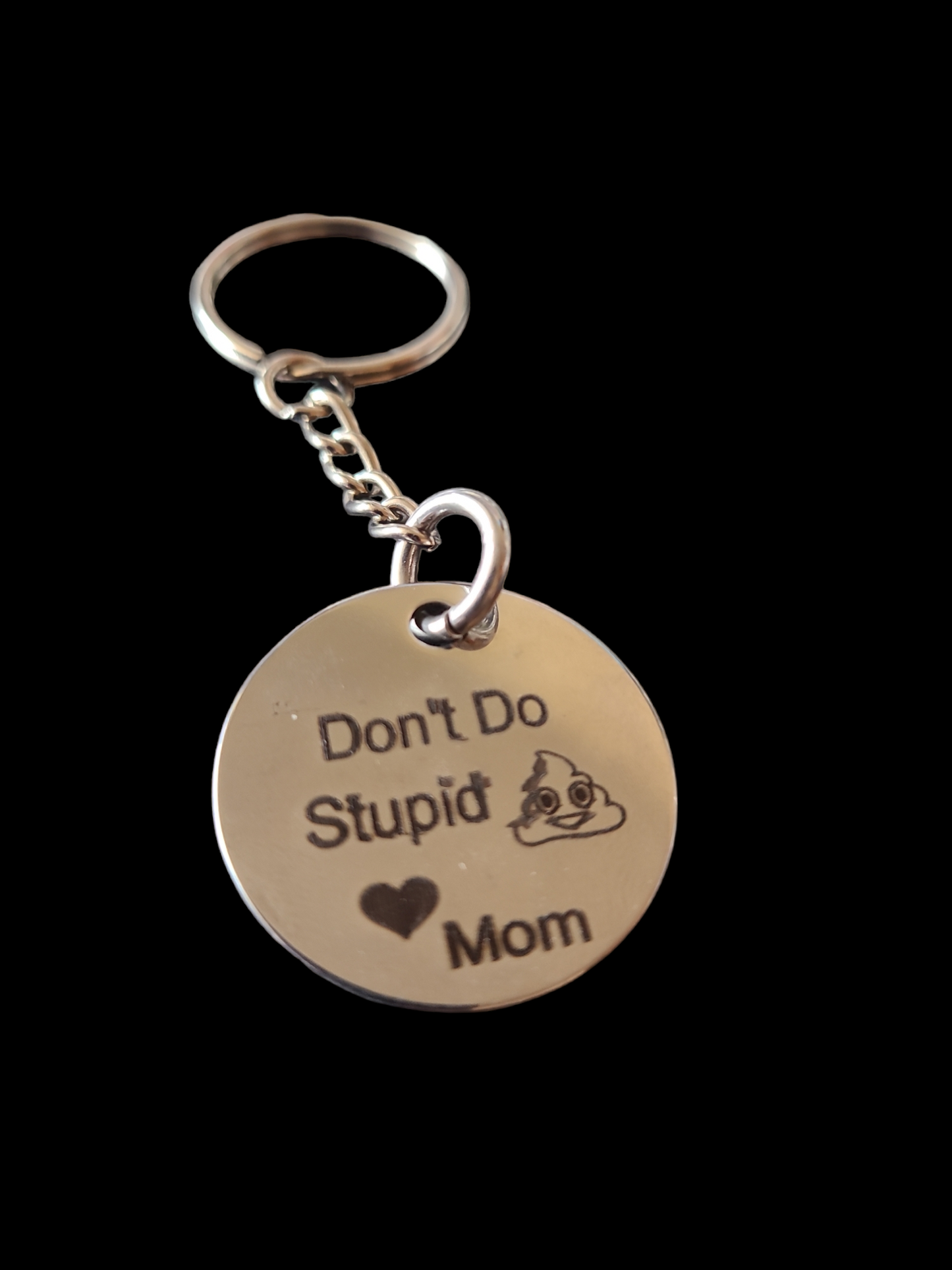 Don't Do Stupid Stuff - Affirmation Keychain