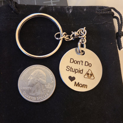 Don't Do Stupid Stuff - Affirmation Keychain