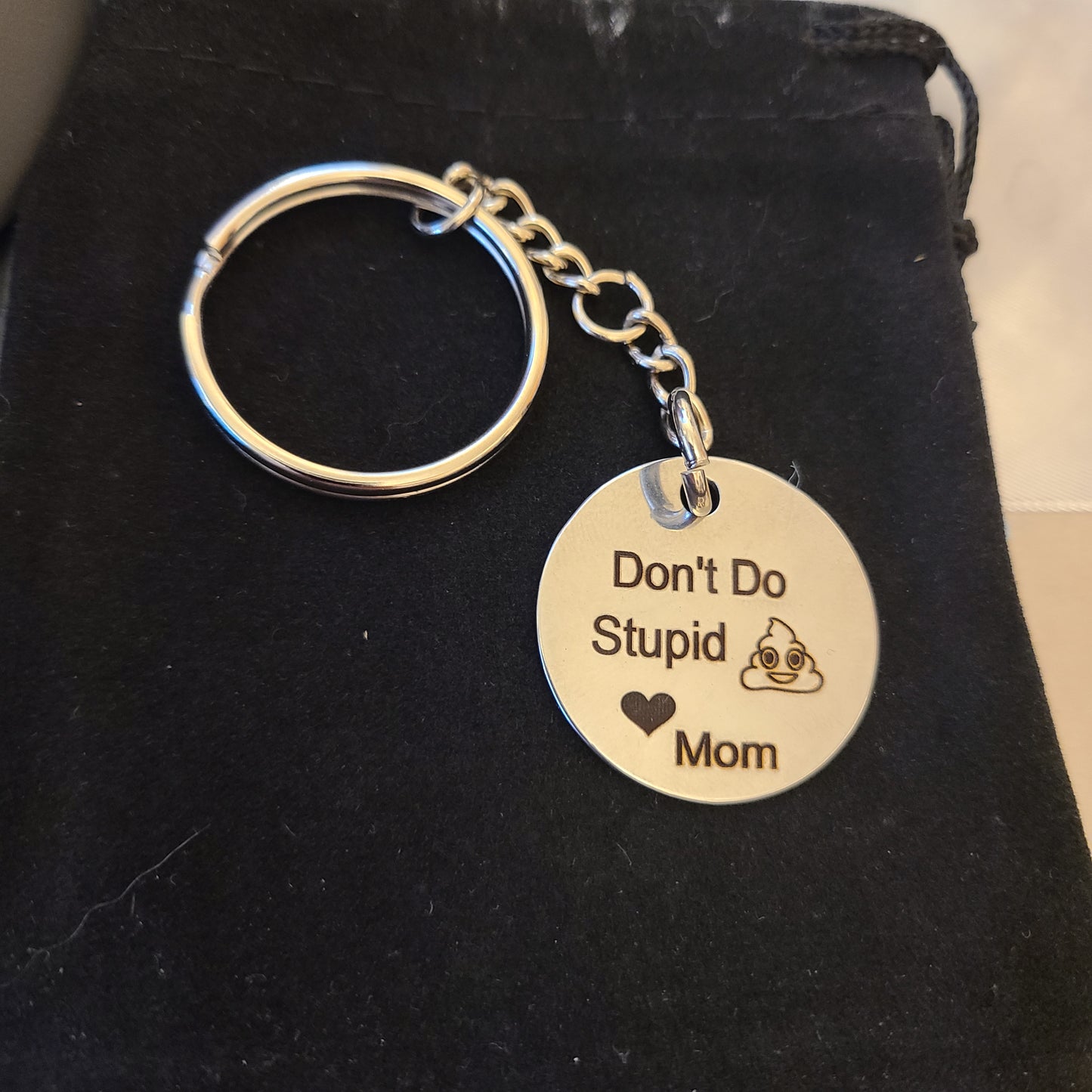 Don't Do Stupid Stuff - Affirmation Keychain